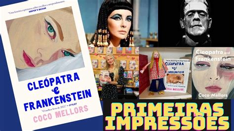 Cleopatra E Frankenstein De Coco Mellors Primeiras Impress Es