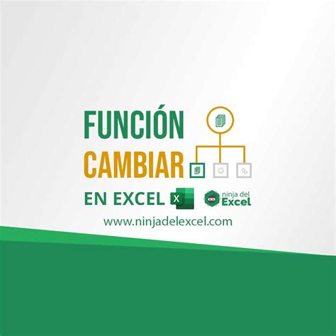 Función CAMBIAR en Excel Paso a paso Ninja del Excel