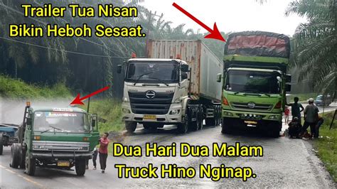 Dua Hari Dua Malam Nginap Truck Hino Di Tanjakan Bukit Kodok Truk