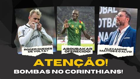 ATENÇÃO Roger Guedes Aboubakar e Marcelo Mattos no Corinthians