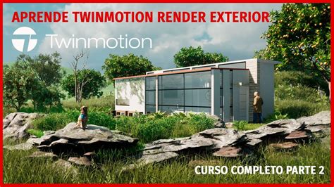 TWINMOTION 2023 1 HOUSE RENDER EXTERIOR PARTE 2 YouTube