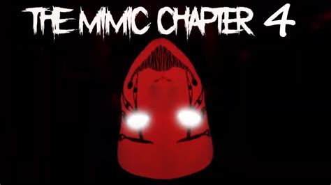 The Mimic Chapter 4 Scary Walkthrough Youtube