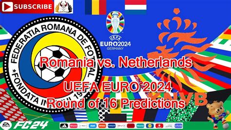 Romania Vs Netherlands Euro 2024 European Championship Round Of 16 Predictions Ea Sports