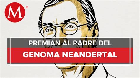 Premio Nobel De Medicina Se Lo Lleva Svante P Bo Sueco Experto En