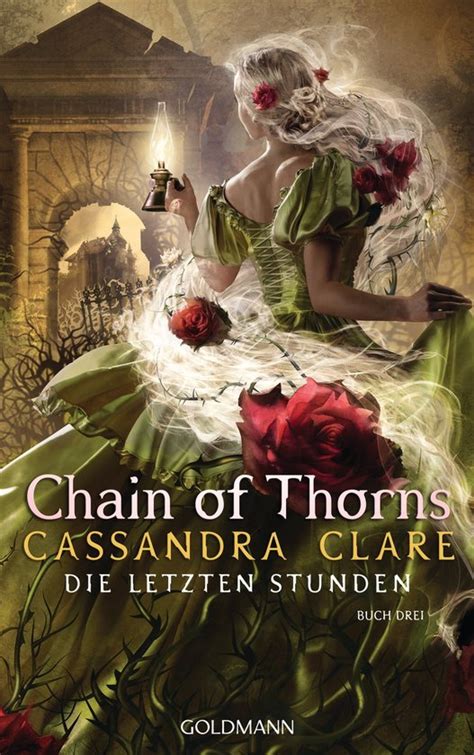 Die Letzten Stunden 3 Chain Of Thorns Ebook Cassandra Clare