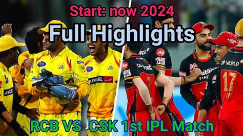 Rcb Vs Csk 1st Ipl Match Full Highlights Cricket News Rcb Vs Csk Highlightsipl 2024 Match