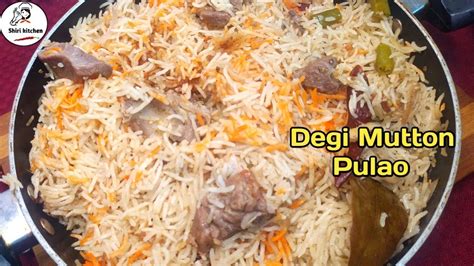 Degi Mutton Pulao Easy And Best Degi Yakhni Pulao Degi