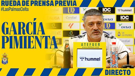 Rueda De Prensa De Garc A Pimienta Previa A Ud Las Palmas Rc Celta