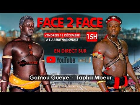 Direct Face Face Tapha Mbeur Vs Gamou Gueye Eau Chaude Vs Thiatou