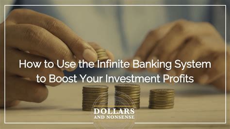 How To Use The Infinite Banking System To Boost Your Investment Profits