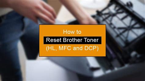 Proven Methods How To Reset Brother Toner