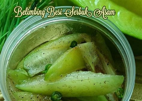 Resipi Belimbing Besi Serbuk Asam Oleh Muniroh Annuar Cookpad