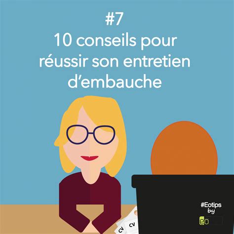 Eotips 7 10 conseils pour réussir son entretien d embauche