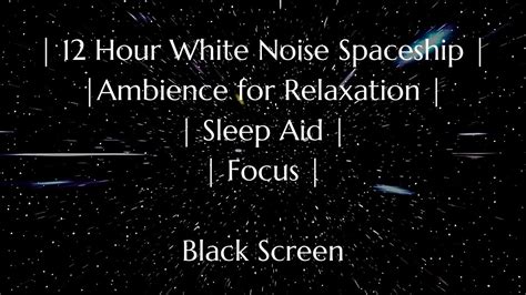 Ultimate Deep Sleep Experience 12 Hour White Noise Spaceship Ambience