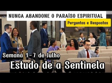 Estudo De A Sentinela Perguntas E Respostas Semana De Julho