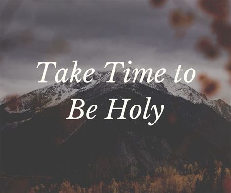 Take Time to Be Holy - Grace Theology Press