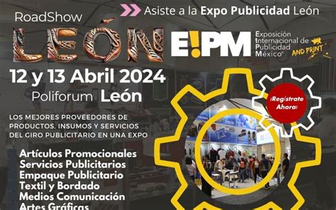 Para que tu negocio sea un éxito llega Expo Publicidad a Poliforum León