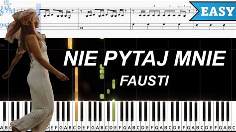 Nie Pytaj Mnie Fausti Atwy Piano Tutorial Nuty Youtube