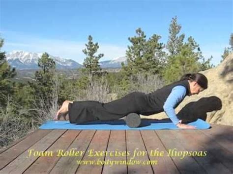 Foam Roller Exercises for the Iliopsoas Muscle (Hip Flexors) | Foam ...