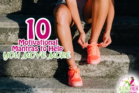 Motivational Mantras To Help You Move More Slendher