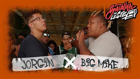 Jorgin X Big Mike Primeira Fase Batalha Da Leste Itaquera Youtube