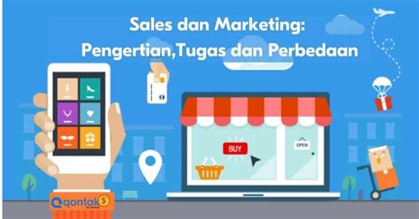 Sales Dan Marketing Pengertian Tugas Dan Perbedaan