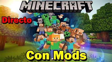 Minecraft Con Mods Con Amigos En Directo Youtube