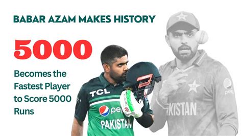 Babar Azam Makes History Becomes The Fastest Player To Score 5000