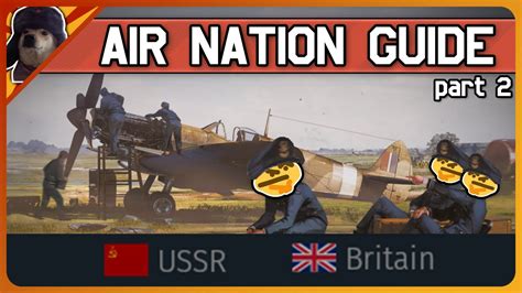 Air Nations In War Thunder Explained Part Ussr Uk War Thunder