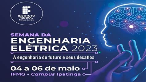 IFMG Ipatinga realizou Semana da Engenharia Elétrica 2023 Instituto