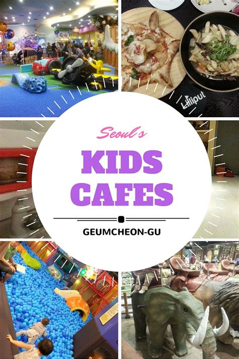 Kids Cafes In Geumcheon Gu Seoul South Korea Kids Cafe Seoul