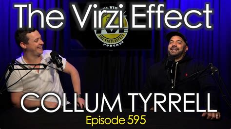 Collum Tyrrell The Virzi Effect 595 Paul Virzi YouTube