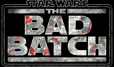 La Bande Annonce Officielle De Star Wars The Bad Batch Est Sortie