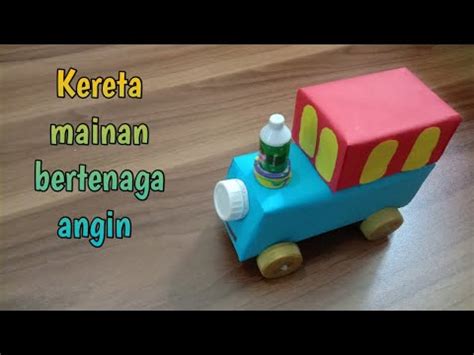 Cara Membuat Kereta Mainan Bertenaga Angin Youtube