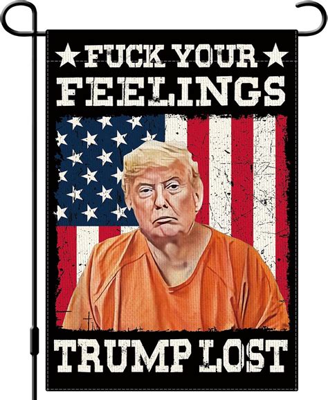 Amazon YINENA Trump Lost Garden Flag Trump Fuck Your Feelings