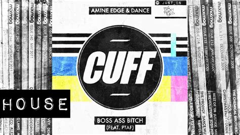 HOUSE AMINE EDGE DANCE Feat PTAF Boss Ass Bitch CUFF YouTube