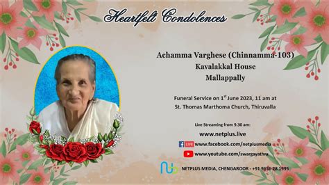 Funeral Service Live Streaming Of Achamma Varghese Chinnamma 103