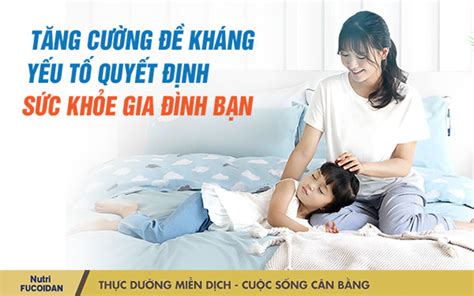 Tăng đề Kháng Cơ Thể Yếu Tố Quyết định Sức Khỏe Gia đình Bạn