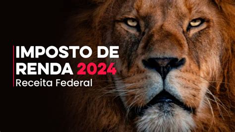 Imposto De Renda 2024 Veja Como Antecipar A Restituição E Começar