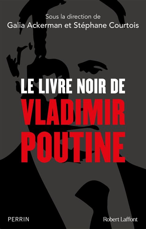 Le Livre Noir De Vladimir Poutine Collectif Ackerman Galia Courtois