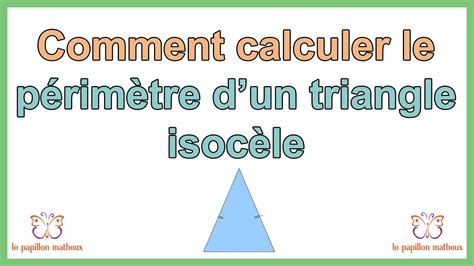 Comment calculer le périmètre d un triangle isocèle YouTube