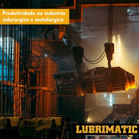 A Siderurgia E A Metalurgia S O Setores B Sicos Da Economia Brasileira