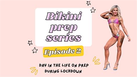 Bikini Prep Series Npc Ifbb Pca Ep Day In The Life In Lockdown