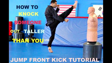 Jump Front Kick Tutorial Simple Kick To Knock Out Taller Opponents