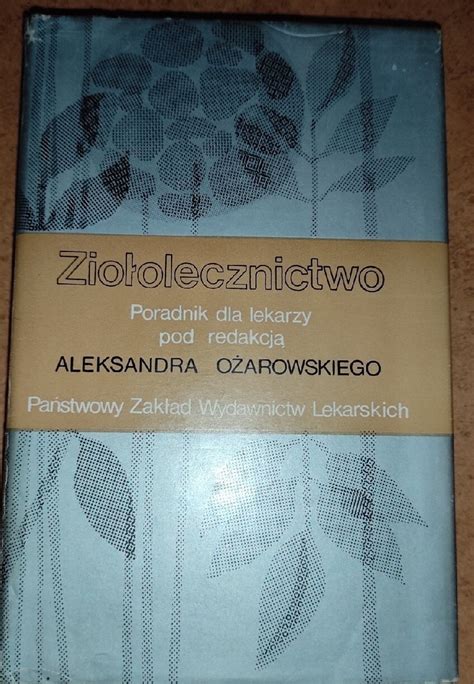 Ziołolecznictwo Poradnik dla lekarzy A Ożarowski Koleczkowo Kup