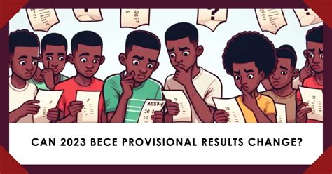 Can 2023 BECE Provisional Results Change Check Here GESHub