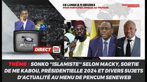 Situation De Sonko Sortie De Macky Sur L Islamisme R Action De Me