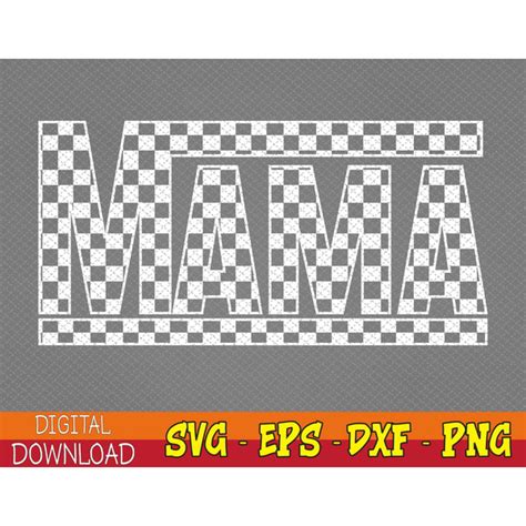 Checkered Mama Svg Eps Png Dxf Digital Download Inspire Uplift