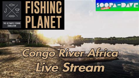 Fishing Planet Congo River Youtube