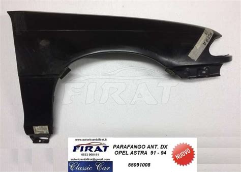 PARAFANGO OPEL ASTRA F 91 94 ANT DX 45 37EUR AUTORICAMBIFIRAT IT